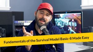 E293: Fundamentals of the Survival Model Basic-8 Made Easy