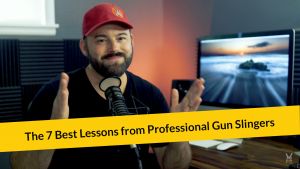 E296: The 7 Best Lessons from Professional Gun Slingers